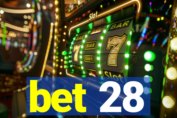 bet 28